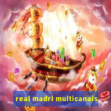 real madri multicanais